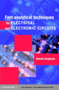 Fast Analytical Techniques for Electrical and Electronic Circuits By Vatche Vorperian