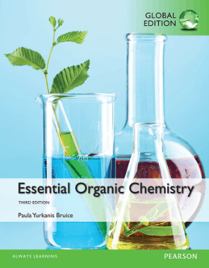 Essential Organic Chemistry Third Edition, Global Edition by Paula Yurkanis Bruice