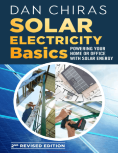 https://engineeringbookspdf.com/download/2020/10/031020/Solar Electricity Basics, Powering Your Home or Office with Solar Energy 2nd Edition by Dan Chiras.pdf