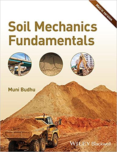 Soil Mechanics Fundamentals by Muni Budhu